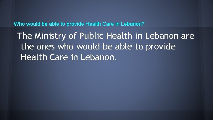 Who would be able to provide Health Care in Lebanon? The Ministry of Public