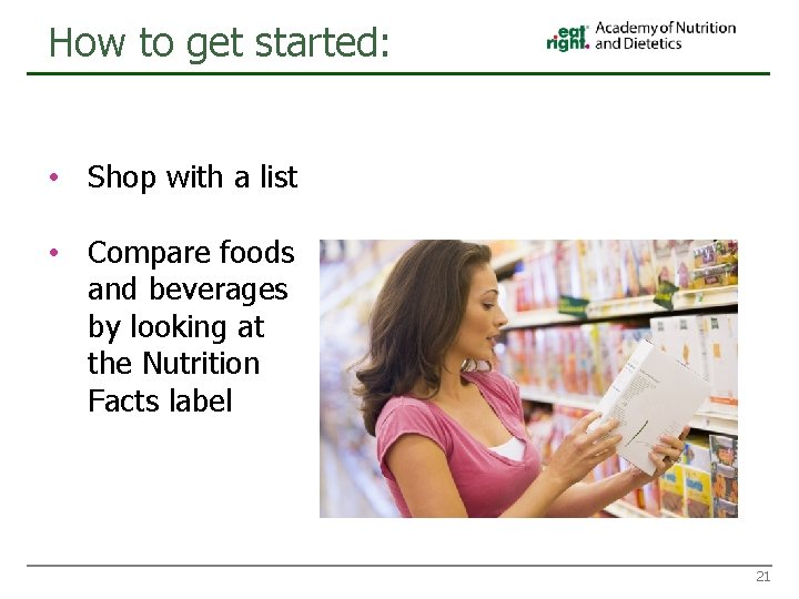 How to get started: • Shop with a list • Compare foods and beverages