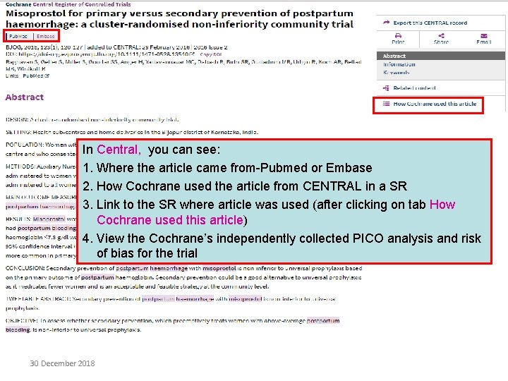 In Central, you can see: 1. Where the article came from-Pubmed or Embase 2.