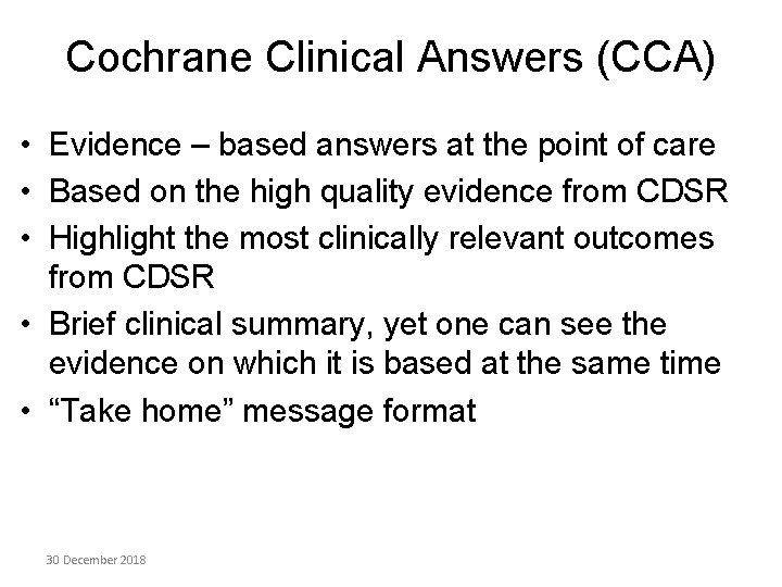 Cochrane Clinical Answers (CCA) • Evidence – based answers at the point of care