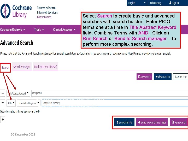 Select Search to create basic and advanced searches with search builder. Enter PICO terms