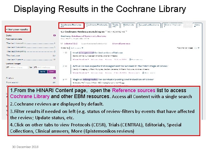 Displaying Results in the Cochrane Library 1. Access all Content with a single search