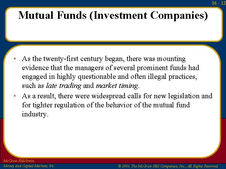16 - 12 Mutual Funds (Investment Companies) • As the twenty-first century began, there