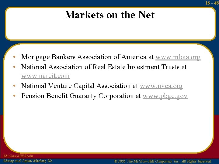 16 - 48 Markets on the Net • Mortgage Bankers Association of America at