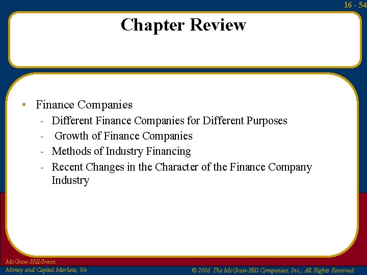 16 - 54 Chapter Review • Finance Companies - Different Finance Companies for Different