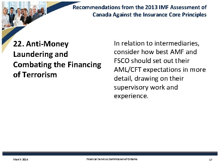 Recommendations from the 2013 IMF Assessment of Canada Against the Insurance Core Principles 22.