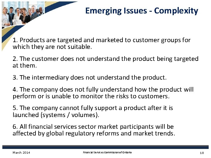 Emerging Issues - Complexity 1. Products are targeted and marketed to customer groups for