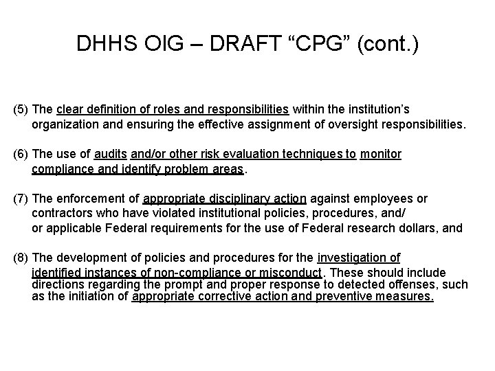 DHHS OIG – DRAFT “CPG” (cont. ) (5) The clear definition of roles and