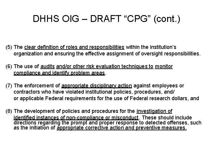 DHHS OIG – DRAFT “CPG” (cont. ) (5) The clear definition of roles and