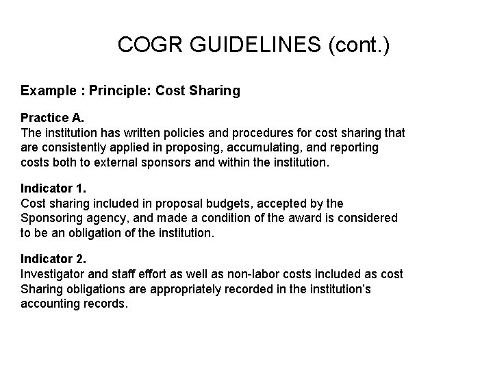 COGR GUIDELINES (cont. ) Example : Principle: Cost Sharing Practice A. The institution has