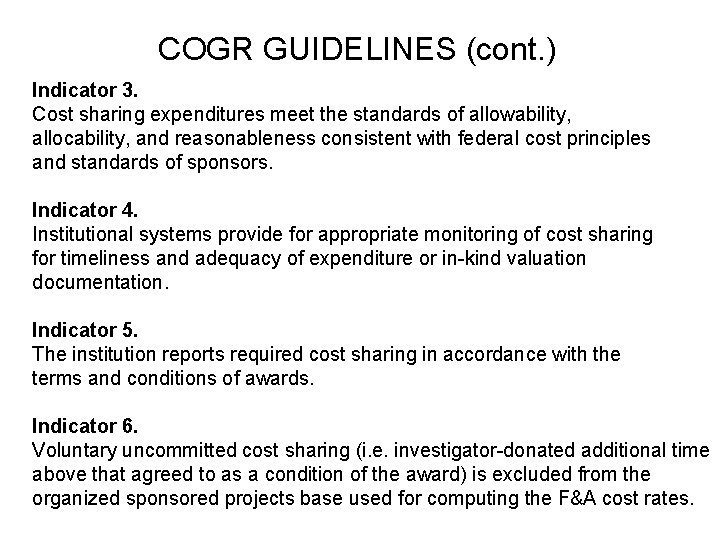 COGR GUIDELINES (cont. ) Indicator 3. Cost sharing expenditures meet the standards of allowability,