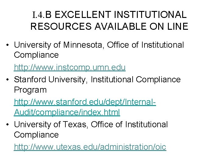 I. 4. B EXCELLENT INSTITUTIONAL RESOURCES AVAILABLE ON LINE • University of Minnesota, Office