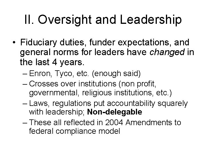 II. Oversight and Leadership • Fiduciary duties, funder expectations, and general norms for leaders