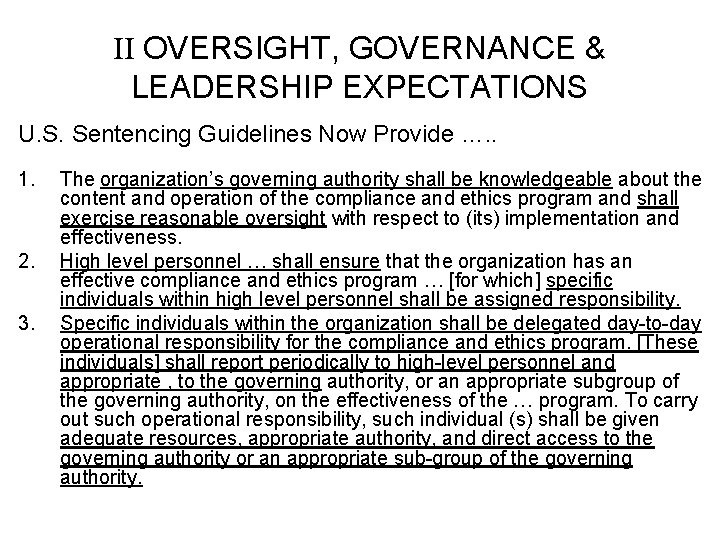 II OVERSIGHT, GOVERNANCE & LEADERSHIP EXPECTATIONS U. S. Sentencing Guidelines Now Provide …. .
