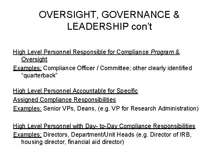 OVERSIGHT, GOVERNANCE & LEADERSHIP con’t High Level Personnel Responsible for Compliance Program & Oversight