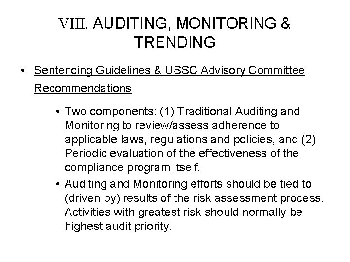 VIII. AUDITING, MONITORING & TRENDING • Sentencing Guidelines & USSC Advisory Committee Recommendations •