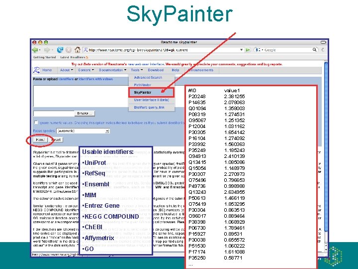 Sky. Painter Usable identifiers: • Uni. Prot • Ref. Seq • Ensembl • MIM