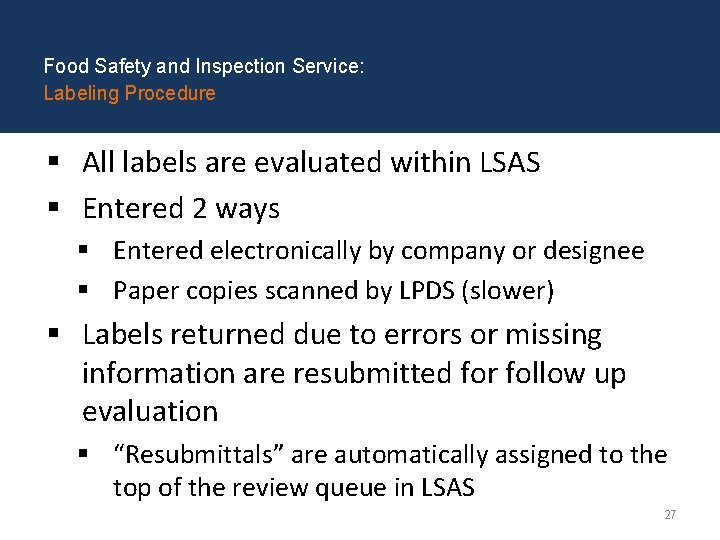 Food Safety and Inspection Service: Labeling Procedure § All labels are evaluated within LSAS