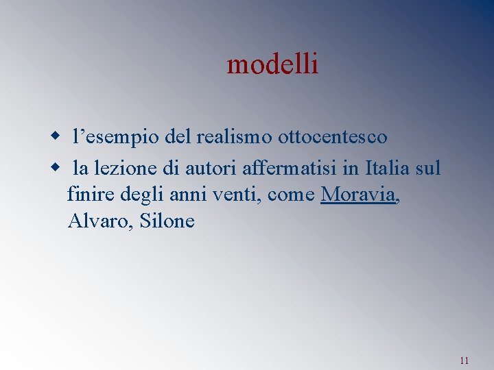 modelli w l’esempio del realismo ottocentesco w la lezione di autori affermatisi in Italia