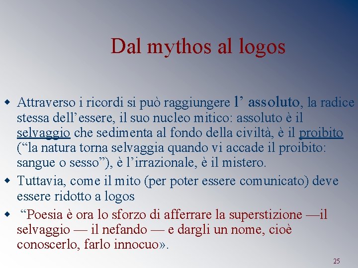 Dal mythos al logos w Attraverso i ricordi si può raggiungere l’ assoluto, la