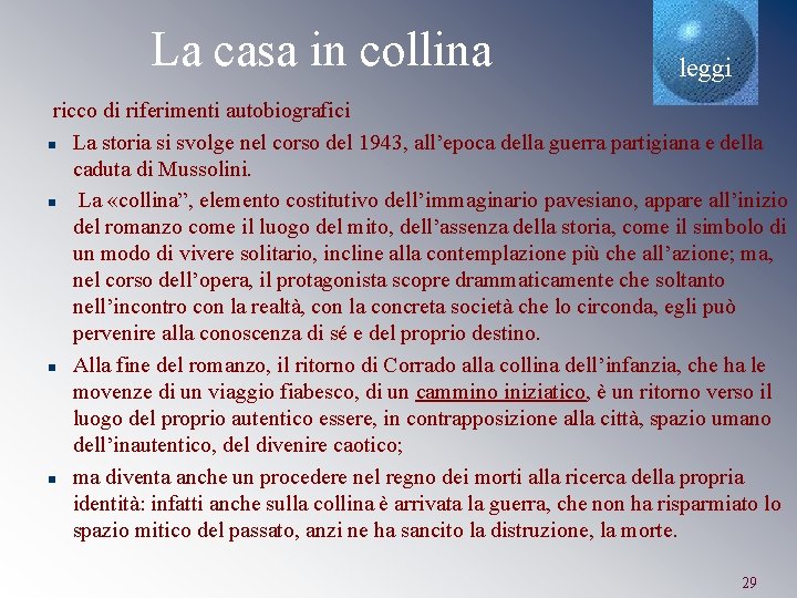 La casa in collina leggi ricco di riferimenti autobiografici n La storia si svolge