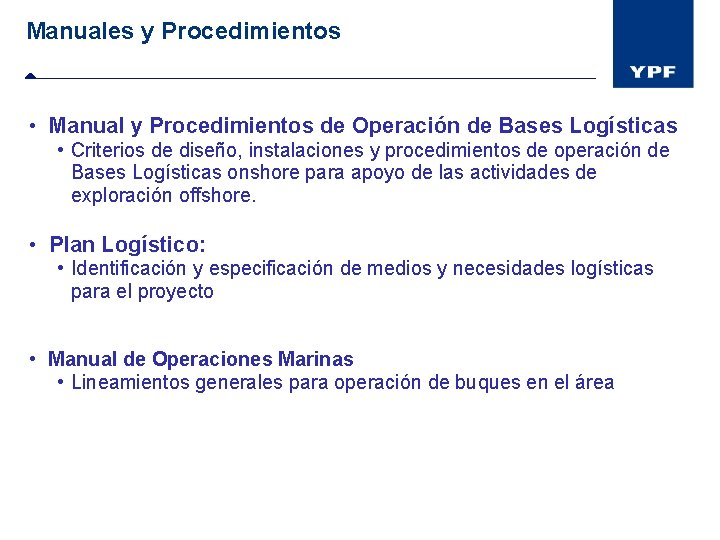 Manuales y Procedimientos • Manual y Procedimientos de Operación de Bases Logísticas • Criterios