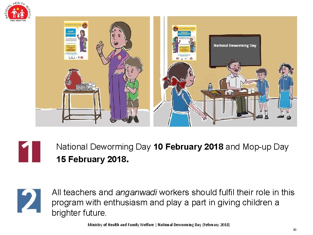 National Deworming Day 10 February 2018 and Mop-up Day 15 February 2018. All teachers