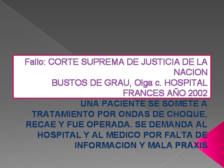 Fallo: CORTE SUPREMA DE JUSTICIA DE LA NACION BUSTOS DE GRAU, Olga c. HOSPITAL