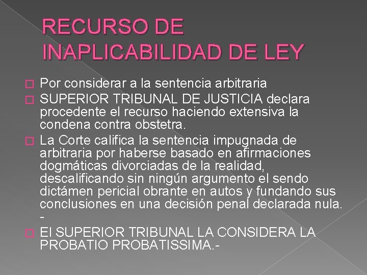 RECURSO DE INAPLICABILIDAD DE LEY Por considerar a la sentencia arbitraria SUPERIOR TRIBUNAL DE