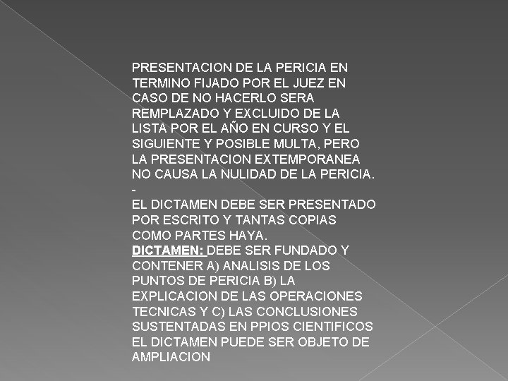 PRESENTACION DE LA PERICIA EN TERMINO FIJADO POR EL JUEZ EN CASO DE NO