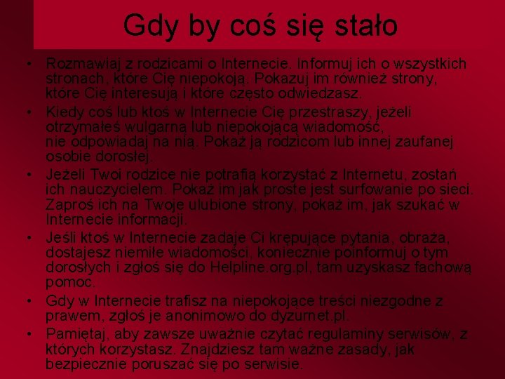 Gdy by coś się stało • Rozmawiaj z rodzicami o Internecie. Informuj ich o