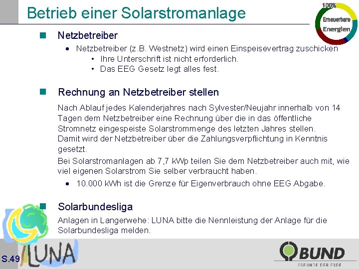 Betrieb einer Solarstromanlage n Netzbetreiber · Netzbetreiber (z. B. Westnetz) wird einen Einspeisevertrag zuschicken