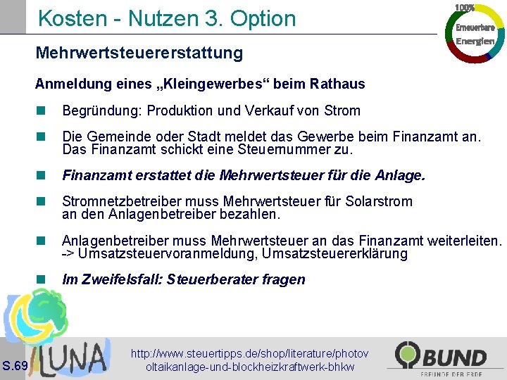 Kosten - Nutzen 3. Option Mehrwertsteuererstattung Anmeldung eines „Kleingewerbes“ beim Rathaus S. 69 n