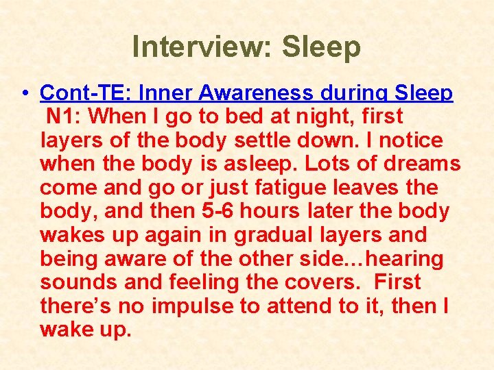 Interview: Sleep • Cont-TE: Inner Awareness during Sleep N 1: When I go to