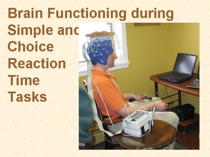 Brain Functioning during Simple and Choice Reaction Time Tasks 