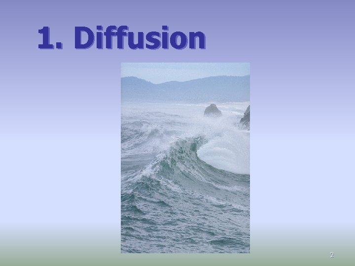 1. Diffusion 2 