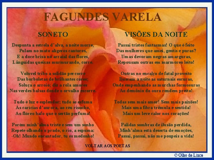 FAGUNDES VARELA SONETO VISÕES DA NOITE Desponta a estrela d’alva, a noite morre, Pulam