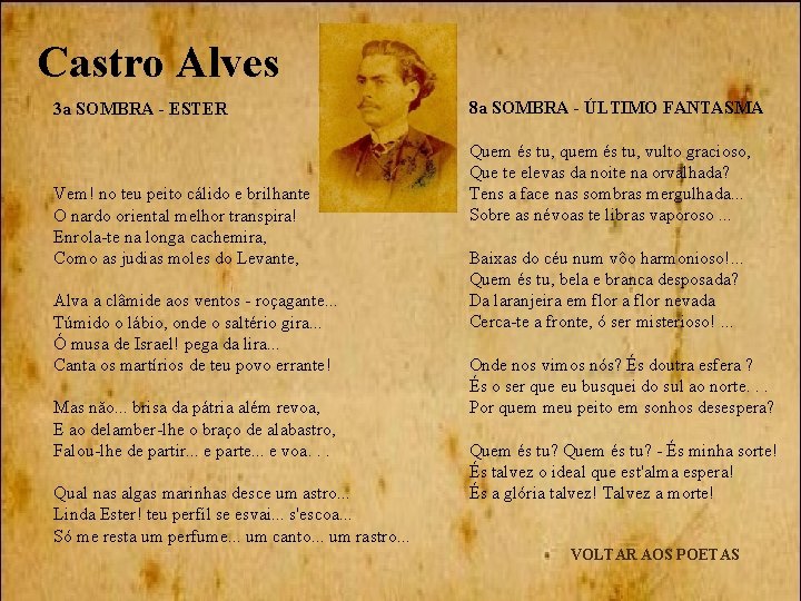Castro Alves 3 a SOMBRA - ESTER Vem! no teu peito cálido e brilhante