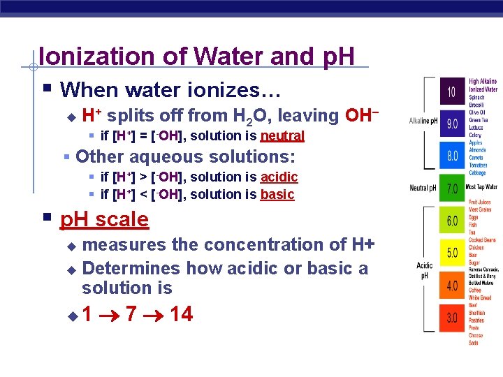 Ionization of Water and p. H § When water ionizes… u H+ splits off