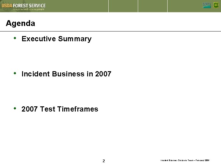 Agenda • Executive Summary • Incident Business in 2007 • 2007 Test Timeframes 2