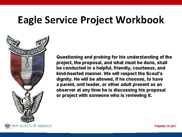 Eagle Service Project Workbook Questioning and probing for his understanding of the project, the