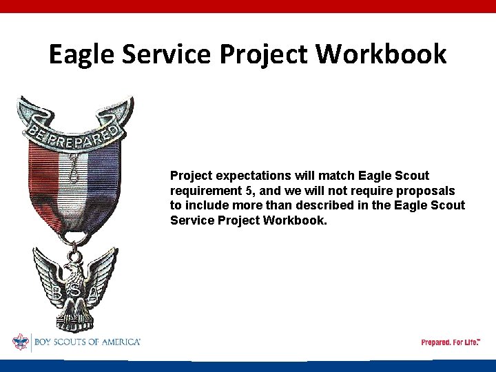 Eagle Service Project Workbook Project expectations will match Eagle Scout requirement 5, and we