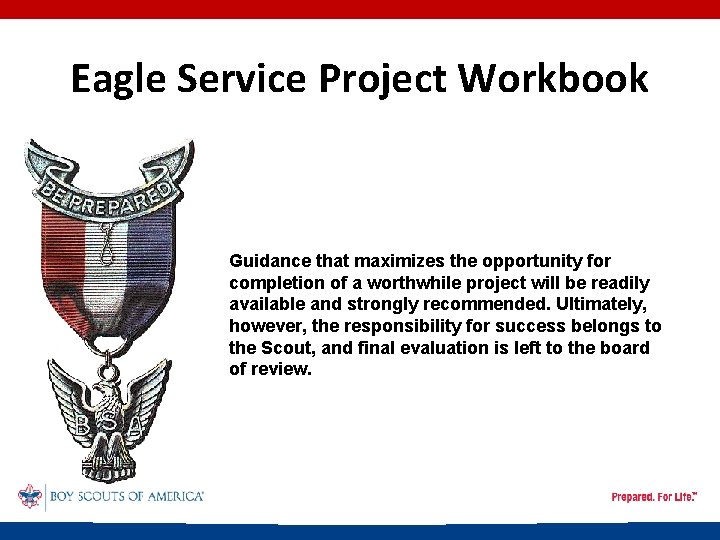 Eagle Service Project Workbook Guidance that maximizes the opportunity for completion of a worthwhile