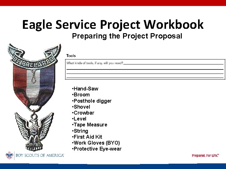 Eagle Service Project Workbook Preparing the Project Proposal • Hand-Saw • Broom • Posthole