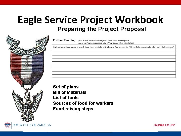 Eagle Service Project Workbook Preparing the Project Proposal Set of plans Bill of Materials
