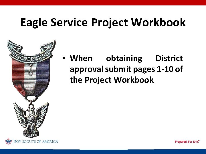 Eagle Service Project Workbook • When obtaining District approval submit pages 1 -10 of