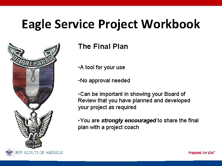 Eagle Service Project Workbook The Final Plan • A tool for your use •