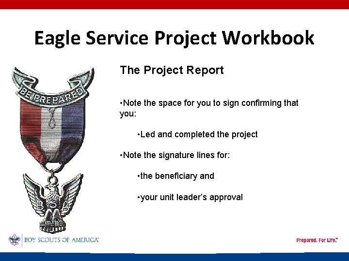 Eagle Service Project Workbook The Project Report • Note the space for you to