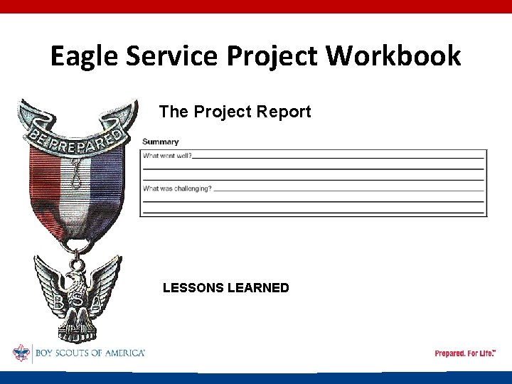 Eagle Service Project Workbook The Project Report LESSONS LEARNED 
