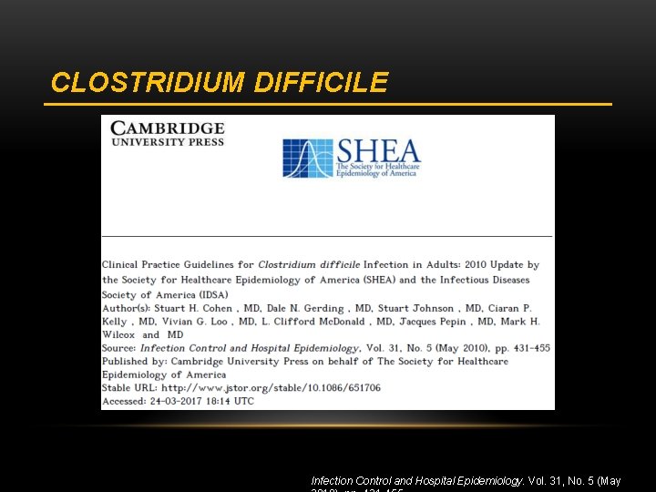 CLOSTRIDIUM DIFFICILE Infection Control and Hospital Epidemiology. Vol. 31, No. 5 (May 